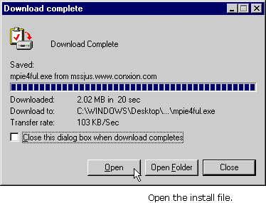 Open the install file from the Download Complete dialog box.